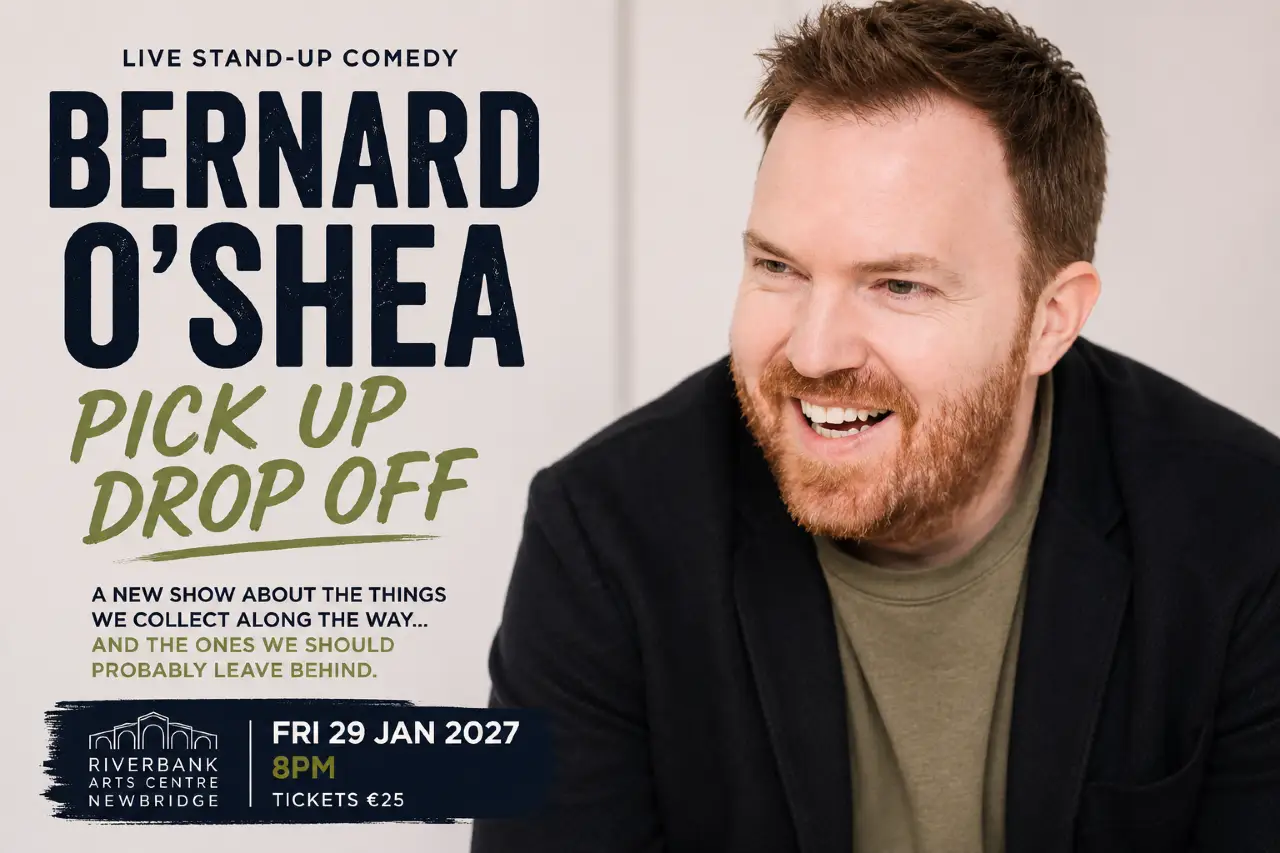 Bernard O’Shea – Pick Up Drop Off